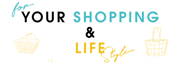 YOUR SHOPPING & LIFE